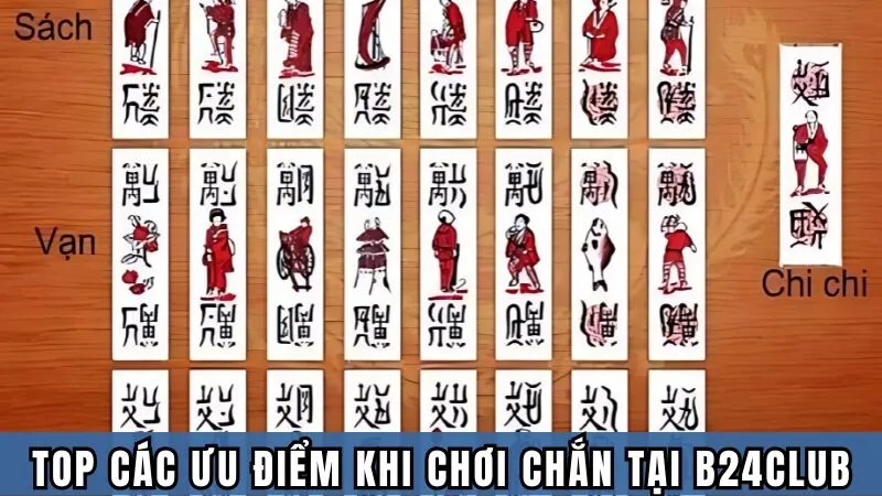 Top các ưu điểm khi chơi Chắn tại B24CLUB