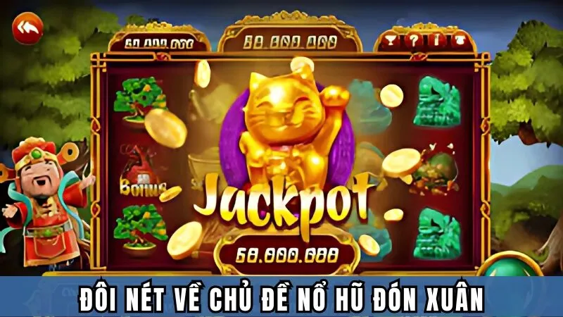 Đôi nét về chủ đề nổ hũ Đón Xuân