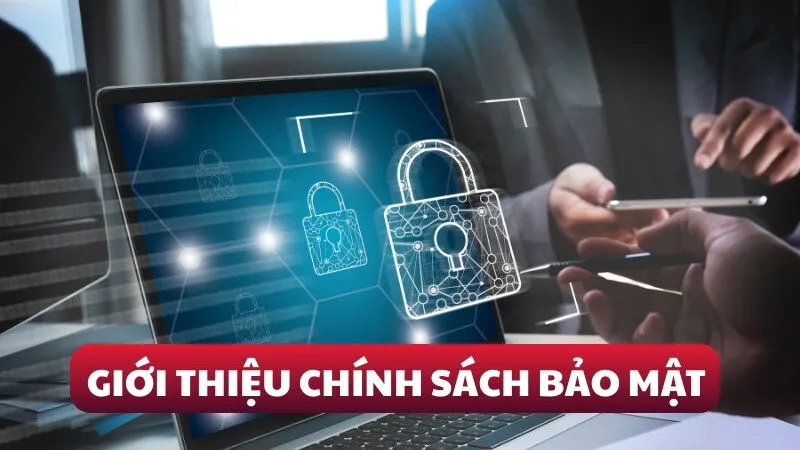 Giới thiệu chính sách bảo mật