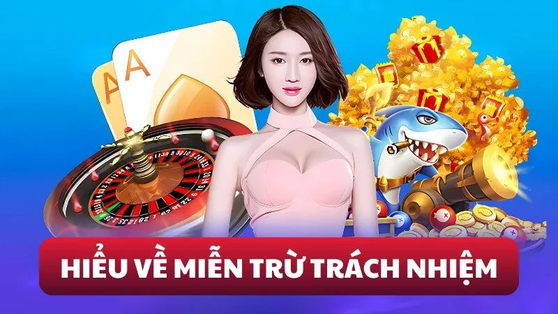 Hiểu về miễn trừ trách nhiệm