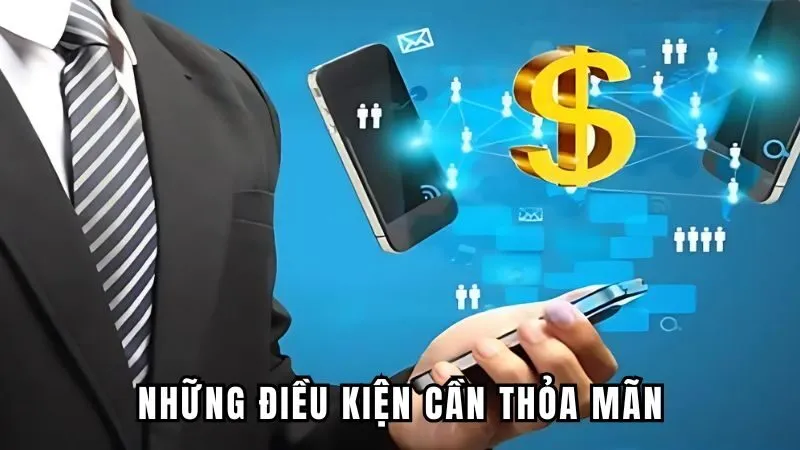 Những điều kiện cần thỏa mãn