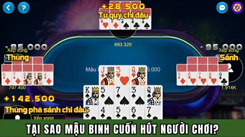Tại sao Mậu Binh cuốn hút người chơi?